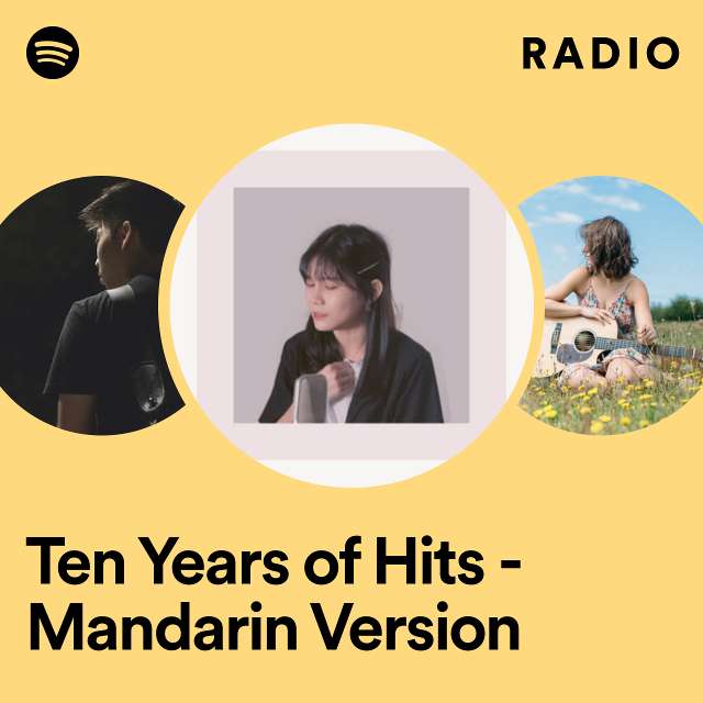 Ten Years of Hits - Mandarin Version Radio