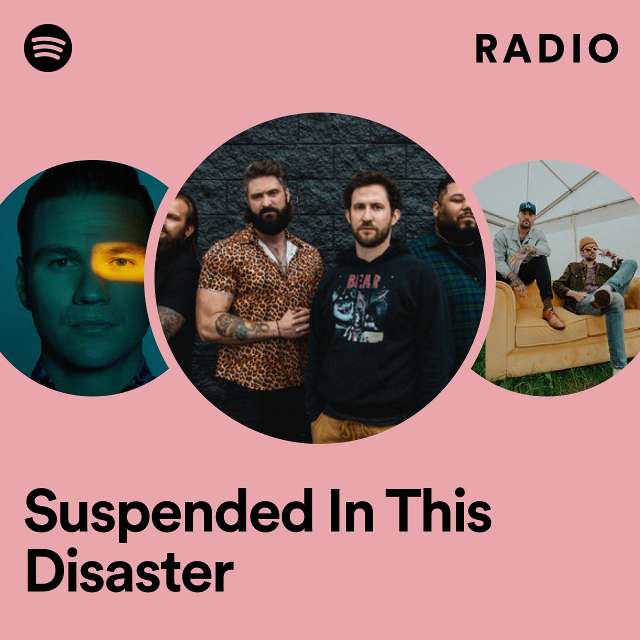 Suspended In This Disaster Radio