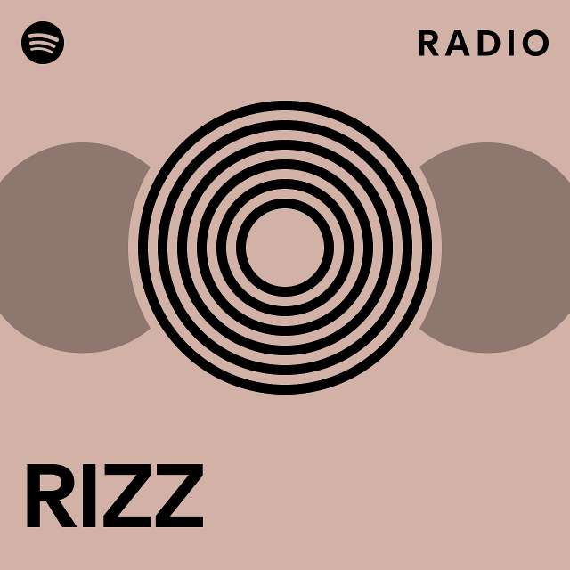 RIZZ Radio - playlist by Spotify | Spotify