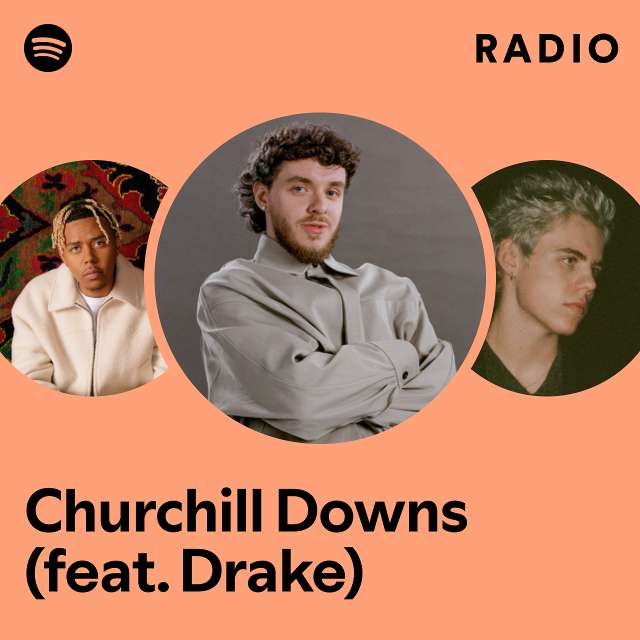 Churchill Downs (feat. Drake) Radio