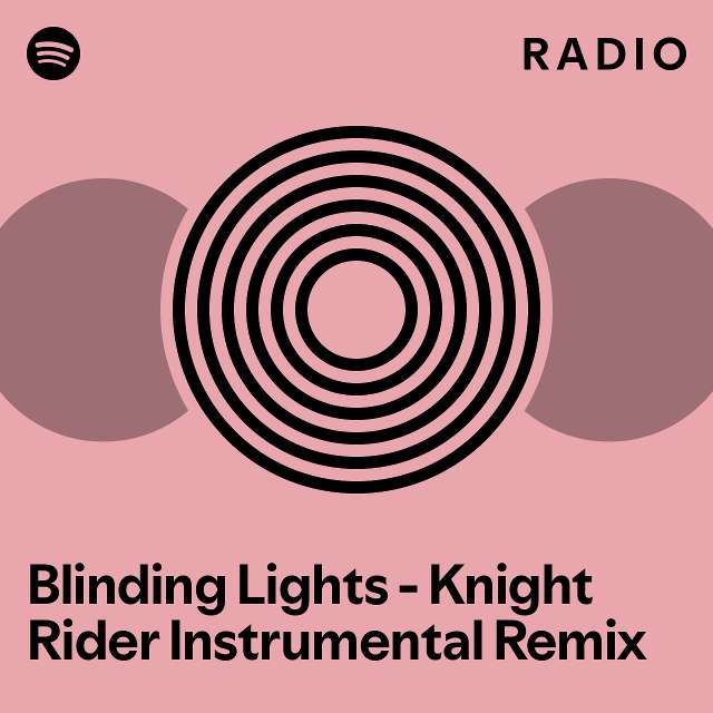 Blinding Lights Knight Rider Instrumental Remix Radio playlist by