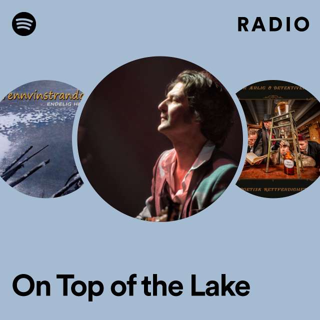 On Top of the Lake Radio