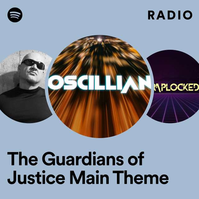 The Guardians of Justice Main Theme Radio