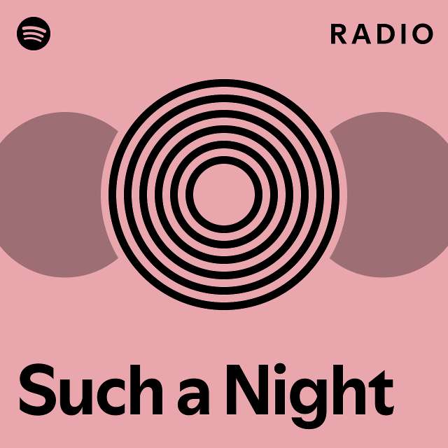 such-a-night-radio-playlist-by-spotify-spotify