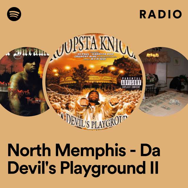 North Memphis - Da Devil's Playground II Radio