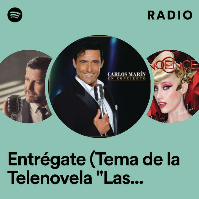 Entrégate (Tema de la Telenovela "Las Amazonas") (with Innocence) Radio