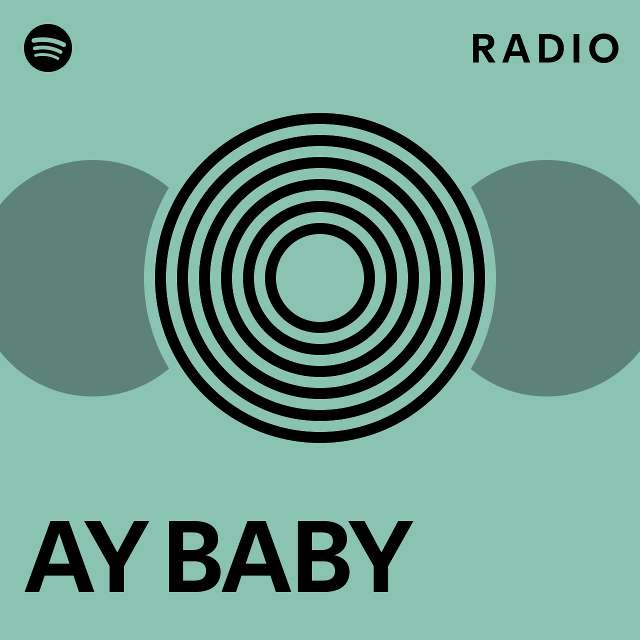 AY BABY Radio - playlist by Spotify | Spotify