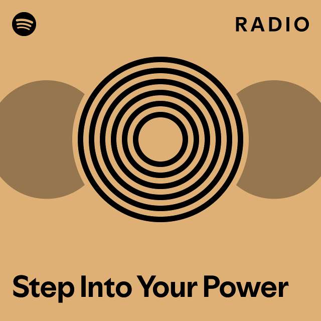 Step Into Your Power Radio - playlist by Spotify | Spotify