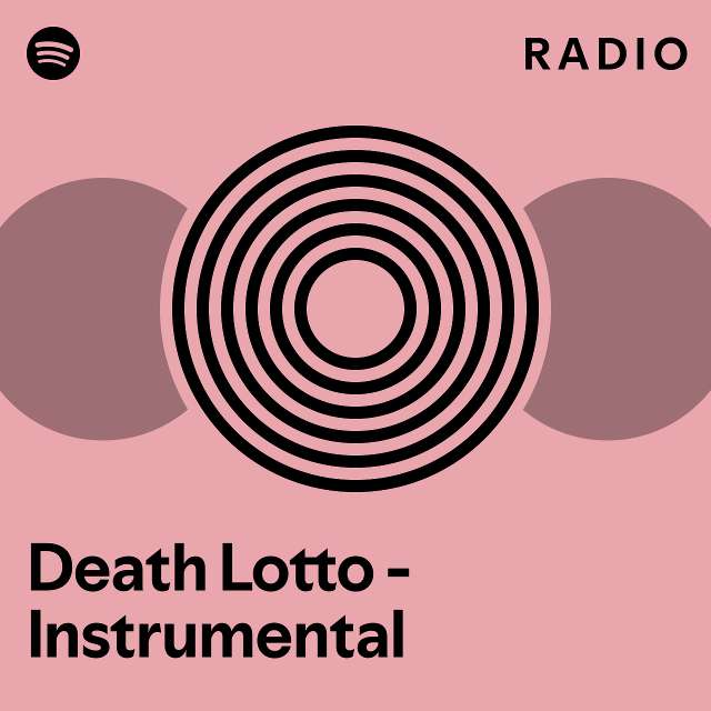 Death Lotto - Instrumental Radio - playlist by Spotify | Spotify