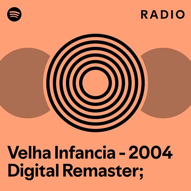 Velha Infância (2004 Digital Remaster) 