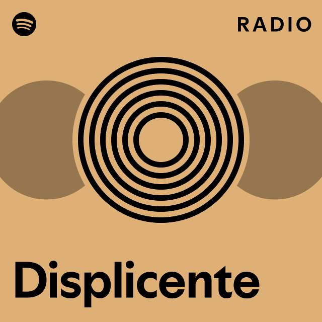 Displicente Radio - playlist by Spotify | Spotify