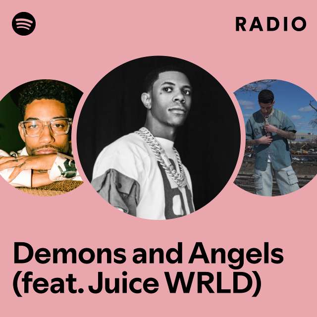 Demons and Angels (feat. Juice WRLD) Radio