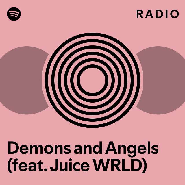 Demons and Angels (feat. Juice WRLD) Radio