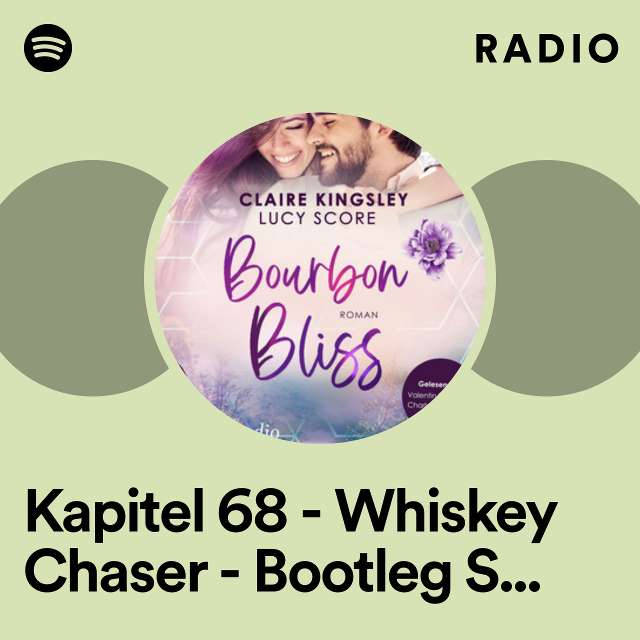 Kapitel 68 - Whiskey Chaser - Bootleg Springs, Band 1 Radio
