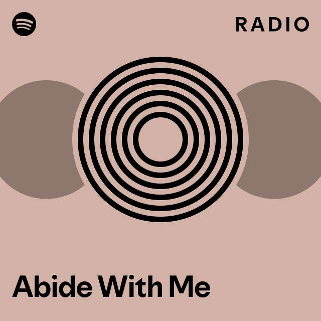 Abide With Me Radio - playlist by Spotify | Spotify