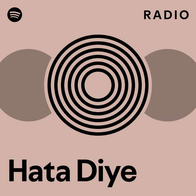 hata-diye-radio-playlist-by-spotify-spotify