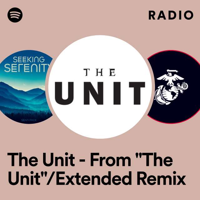 The Unit - From "The Unit"/Extended Remix Radio