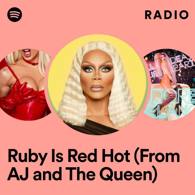 Ruby Is Red Hot (From AJ and The Queen) Radio