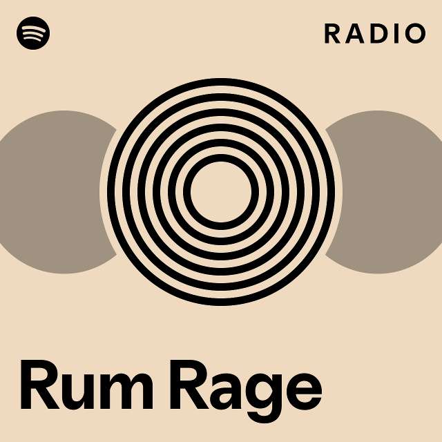Rum Rage Radio playlist by Spotify Spotify