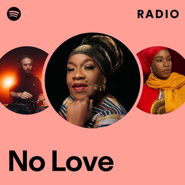 No Love Radio Playlist By Spotify Spotify