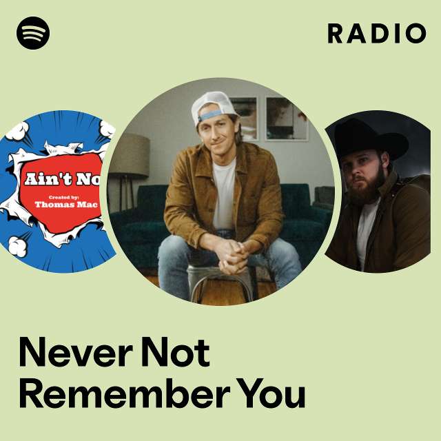 Never Not Remember You Radio