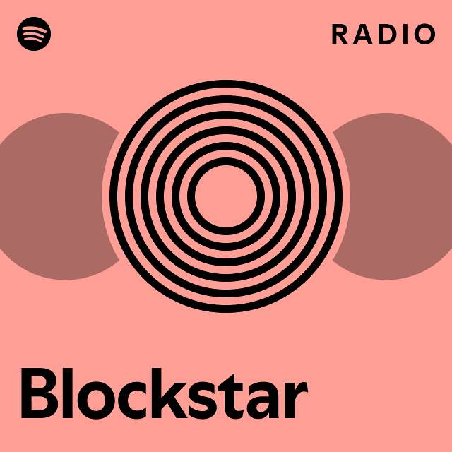 Blockstar Radio - playlist by Spotify | Spotify