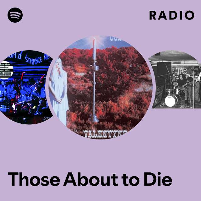 Those About to Die Radio