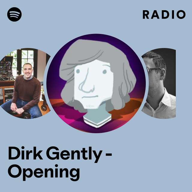 Dirk Gently - Opening Radio