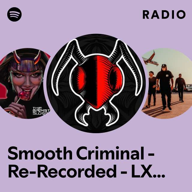 Smooth Criminal - Re-Recorded - LX Xander Remix Radio