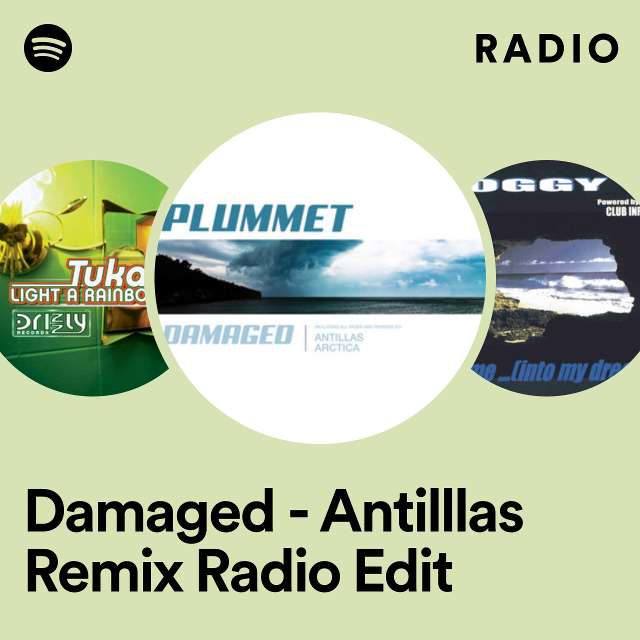 Damaged - Antilllas Remix Radio Edit Radio