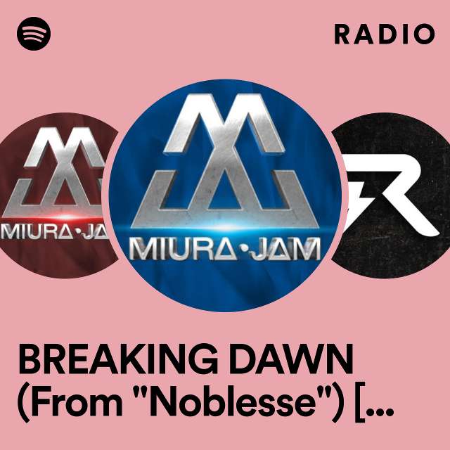BREAKING DAWN (From "Noblesse") [Full Version] Radio