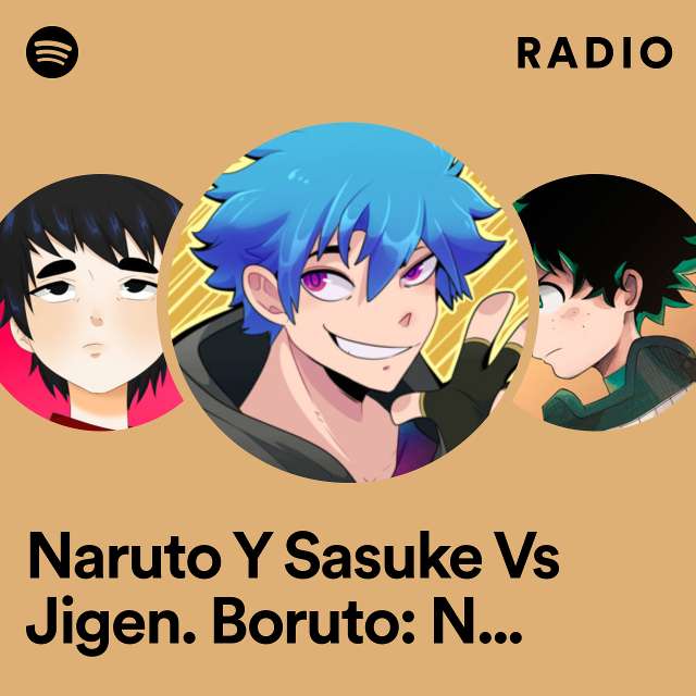 Naruto Y Sasuke Vs Jigen. Boruto: Naruto Next Generations Rap. Radio