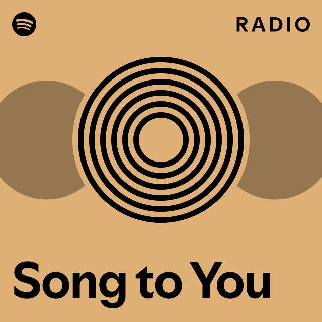Song to You Radio - playlist by Spotify | Spotify