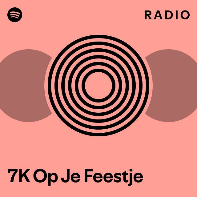 7K Op Je Feestje Radio playlist
