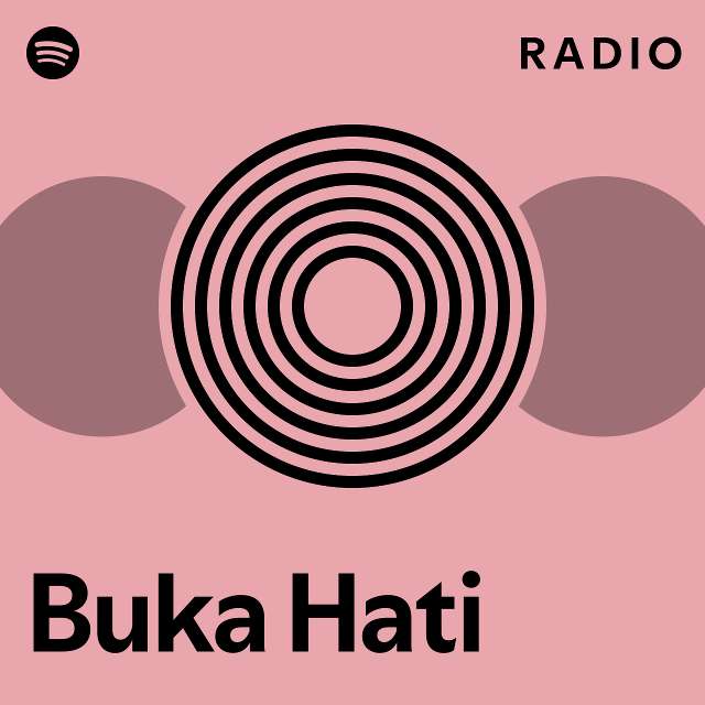 Buka Hati Radio Playlist By Spotify Spotify