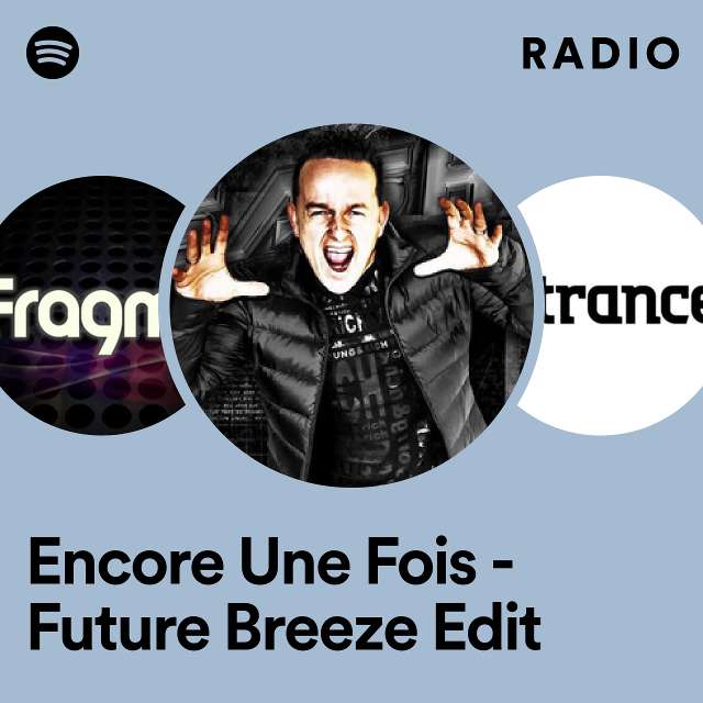 Encore Une Fois - Future Breeze Edit Radio