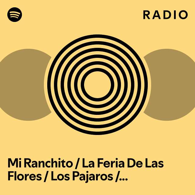 Mi Ranchito / La Feria De Las Flores / Los Pajaros / La Vaquilla /Mi