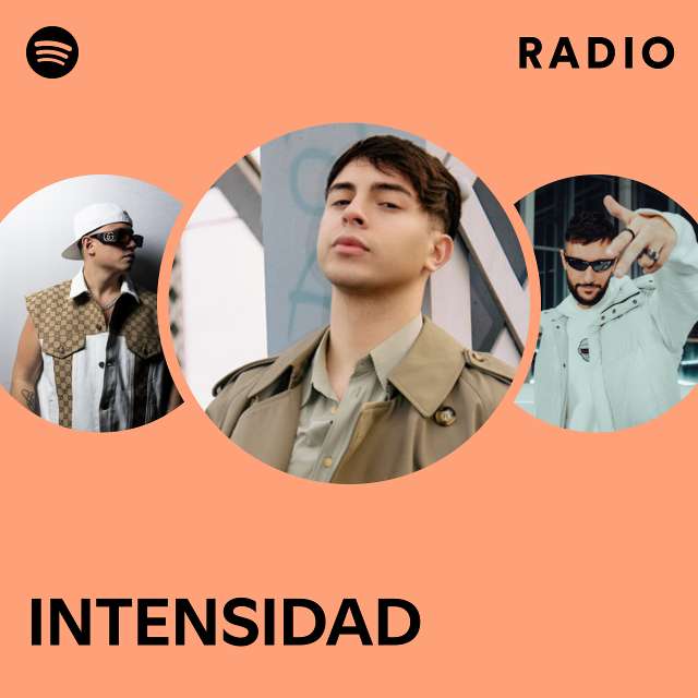 Intensidad Radio Playlist By Spotify Spotify 6170