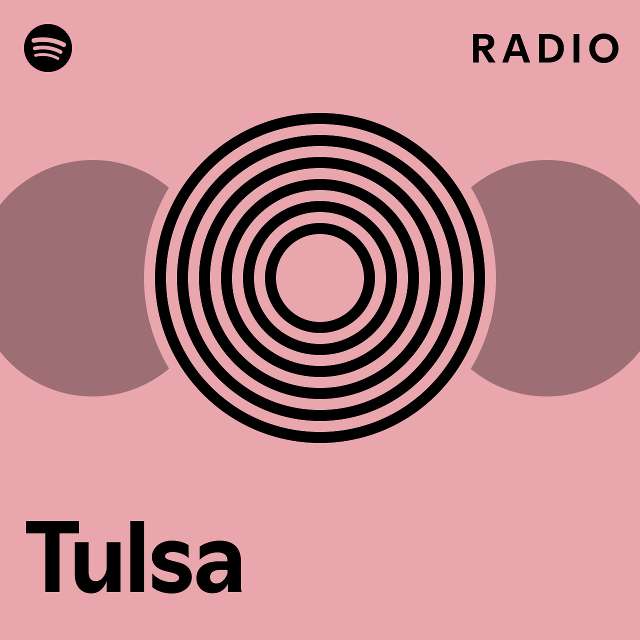 Tulsa Radio playlist by Spotify Spotify