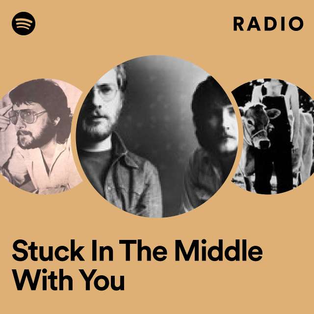 Stuck In The Middle With You Radio
