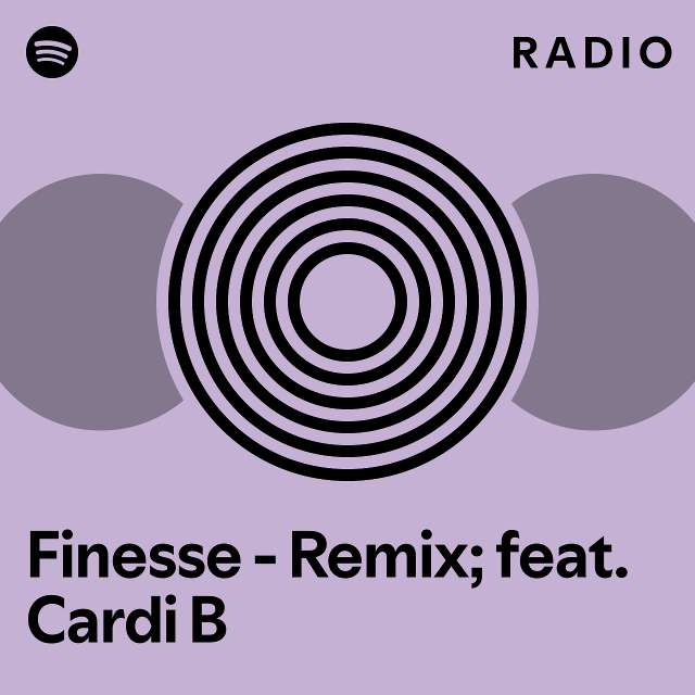 Finesse - Remix; Feat. Cardi B Radio - Playlist By Spotify | Spotify