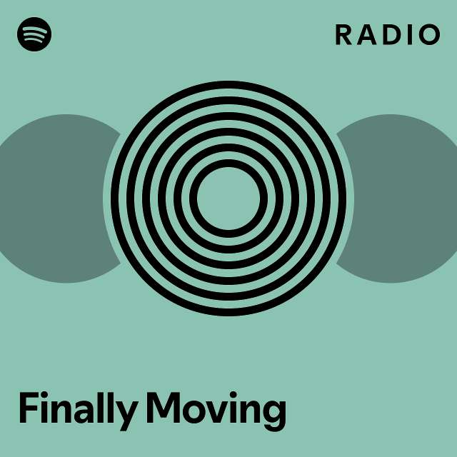 Finally Moving Radio - playlist by Spotify | Spotify