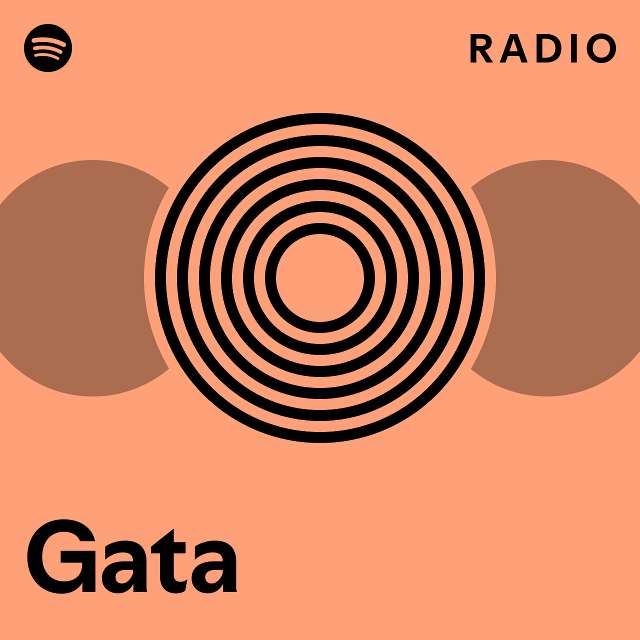 Gata Radio playlist by Spotify Spotify
