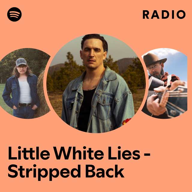Little White Lies - Stripped Back Radio