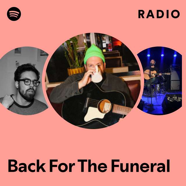 Back For The Funeral Radio