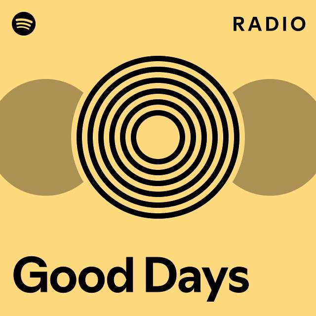 Good Days Radio - playlist by Spotify | Spotify