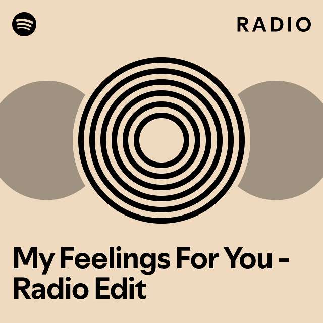 My Feelings For You Radio Edit Radio playlist by Spotify Spotify