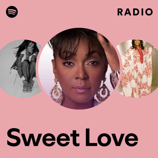 Sweet Love Radio Playlist By Spotify Spotify