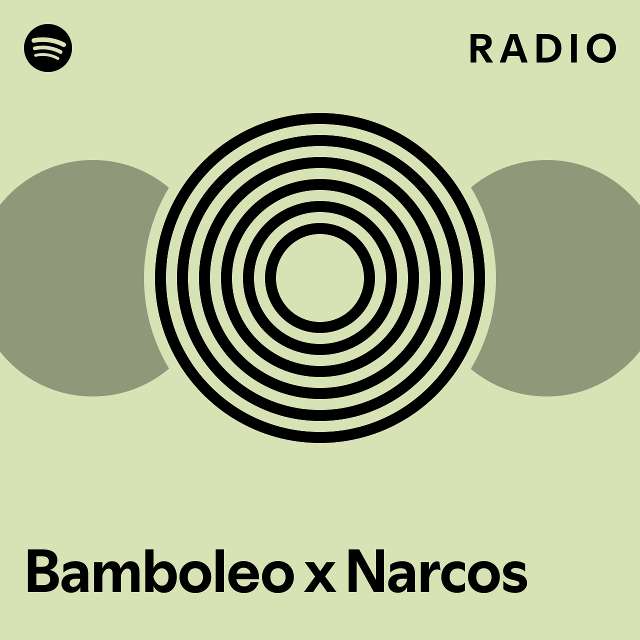 Bamboleo x Narcos Radio playlist by Spotify Spotify