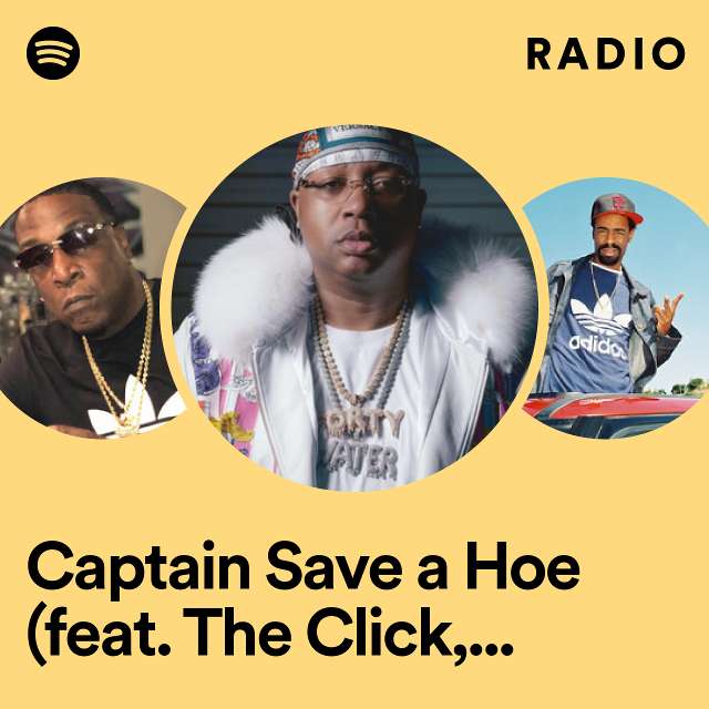 Captain Save a Hoe (feat. The Click, D-Shot, B-Legit & Suga T) Radio